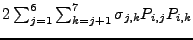 $2\sum_{j=1}^{6}\sum_{k=j+1}^{7}\sigma_{j,k}P_{i,j}P_{i,k}$