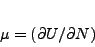 \begin{displaymath}
$\mu=(\partial U/\partial N)$
\end{displaymath}