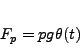 \begin{displaymath}
$F_{p}=pg\theta(t)$
\end{displaymath}